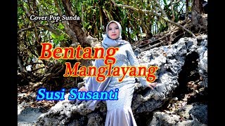 Download lagu Bentang Manglayang (Rika Rapika) - Susi Susanti # Pop Sunda Cover mp3