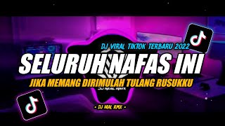 Download lagu DJ Jika Memang Dirimulah Tulang Rusukku Remix Viral TikTok Terbaru 2022 DJ Seluruh Nafas Ini mp3