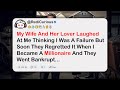 My Wife Left Me For A Rich Man Now I M A Millionaire And He S Bankrupt