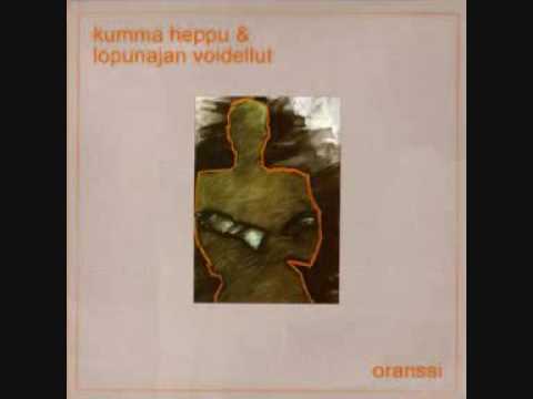kumma heppu & lopunajan voidellut - älä tee sitä enää