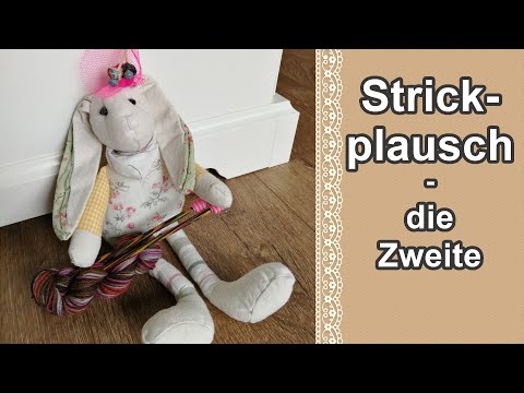 Strickplausch, die Zweite - Teil 2 | Strickpodcast 78