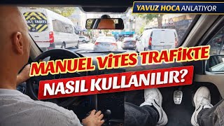 TRAFİKTE MANUEL VİTES ARABA NASIL KULLANILIR?(ÇEKMEKÖY/İSTANBUL)EHLİYET DİREKSİY
