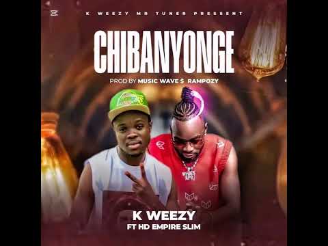 K Weezy ft. HD Empire/SilmCheyz_Chibanyonge (audio)