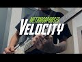 Velocity Metamorphosis Guitar Cover