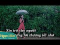 Karaoke Xin Trả Cho Anh Beat Chuẩn || Ngọc Hân Official Karaoke Xin Trả Cho Anh Beat Chuẩn || Ngọc Hân Official