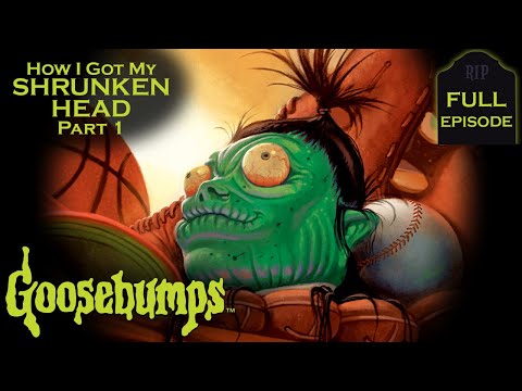 How I Got My Shrunken Head Part 1 | Full Episode | Goosebumps