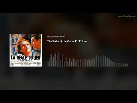 The Rules of the Game Pt. 1 Primer