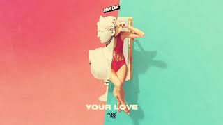 Mercer - Your Love (Original Mix) video