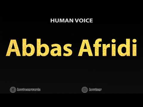 How To Pronounce Abbas Afridi