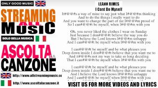 LeAnn Rimes - I Cant Be Myself (Lyrics / Testo)