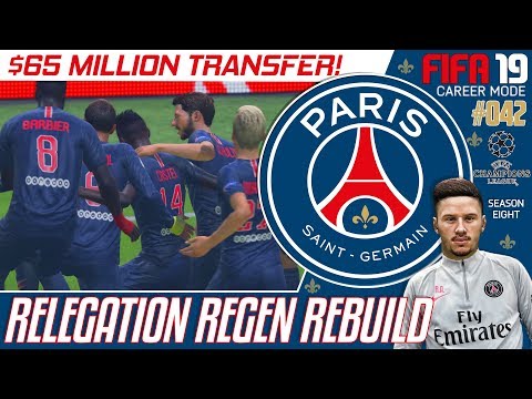 $65 MILLION TRANSFER! - Relegation Regen Rebuild - Fifa 19 PSG Career Mode - Episode 42