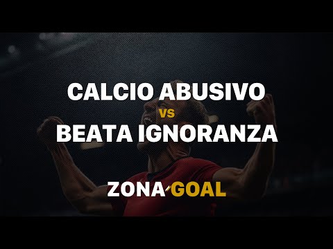 Calcio Abusivo-Beata Ignoranza