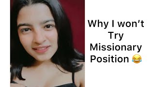 Why I will not Try Missionary Position | Comedy | Mahima Seth