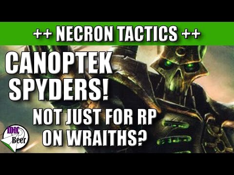 New to Necrons! Canoptek Spyder Tactics