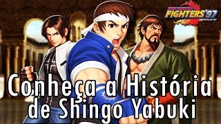 História de Shingo Yabuki - The King of Fighters #4