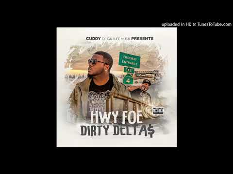 "THE MAN OUT HERE" HWY FOE FT. SAN QUINN