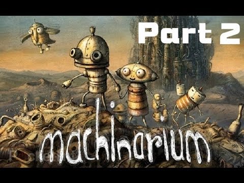 Let's Play Machinarium Part 2 - Cart Wheels Keep on Rollin'