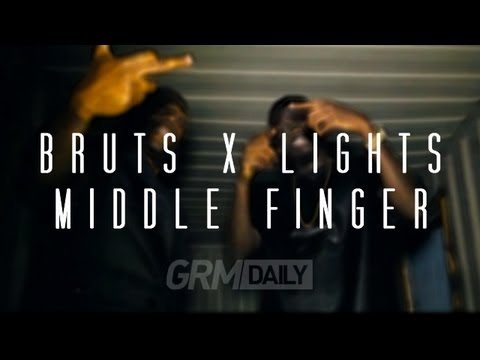 Bruts x Lights | Middle Finger [GRM DAILY]