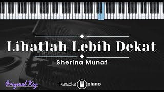 Download lagu Lihatlah Lebih Dekat – Sherina Munaf (KARAOKE PIANO - ORIGINAL KEY) mp3