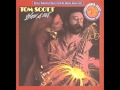 Tom Scott  You've Got The Feel'n