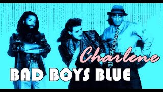 Bad Boys Blue - Charlene ( 1987 )