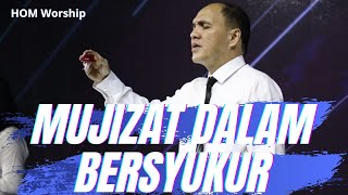 Mujizat dalam Bersyukur - HOM Worship