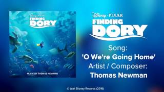 O We're Going Home by Thomas Newman from Finding Dory (2016)
