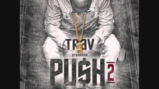Trav - I Bet ft Yo Gotti (Push 2) [Track 8]