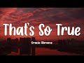 Gracie Abrams That S So True Lyrics