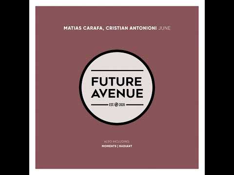 Matias Carafa, Cristian Antonioni _ June (Original Mix)