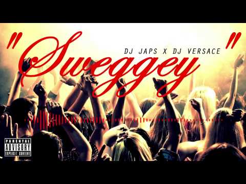 Dj Japs x Dj Versace - Sweggey