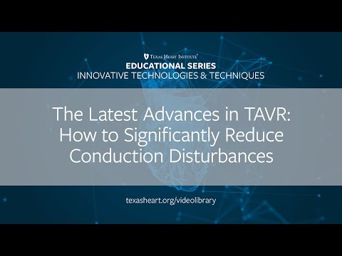 Episode 26 | The Latest Advances in TAVR: How to Significantly Reduce Conduction Disturbances