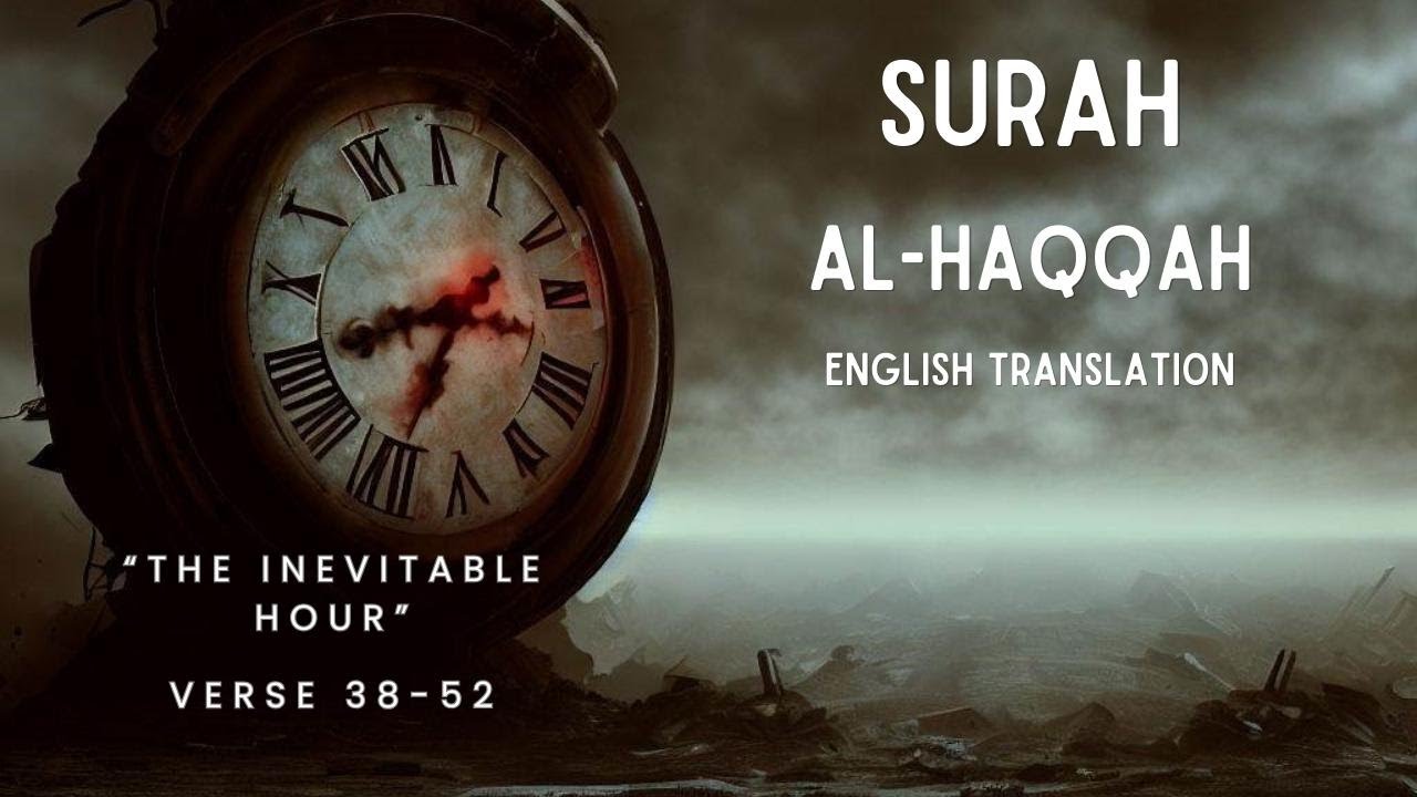 Surah Al Haqqah Verse 38 52 The Inevitable Hour English Translation The