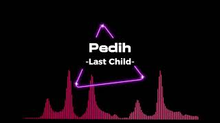 Download lagu Pedih - Last child l Vocal only [acapella] mp3