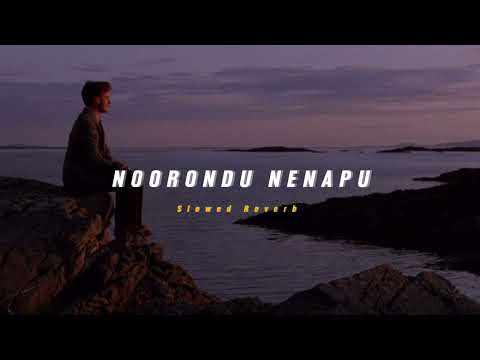 Noorondu Nenapu ( Slowed + Reverb ) | Soul Vibez