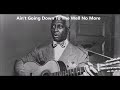 Leadbelly-Ain't Going Down To The Well No More