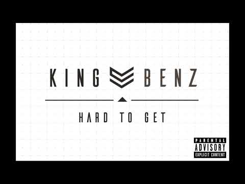 King Benz - Hard To Get (Prod. by Cellebr8)