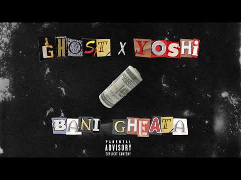 Ghost X Yoshi - Bani Gheata (Official Audio)