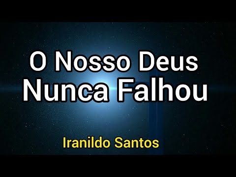 O Nosso Deus Nunca Falhou - Igreja Universal
