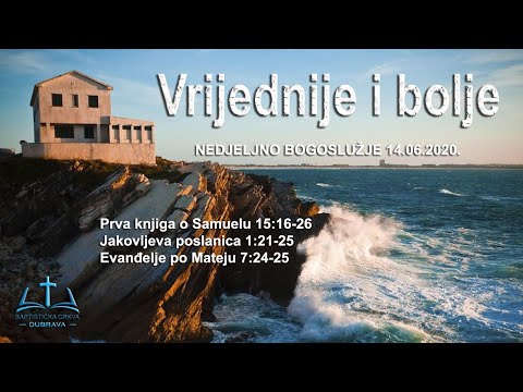 Vrijednije i bolje / Pastor Teofil Mršić / BC Dubrava 14.06.2020.