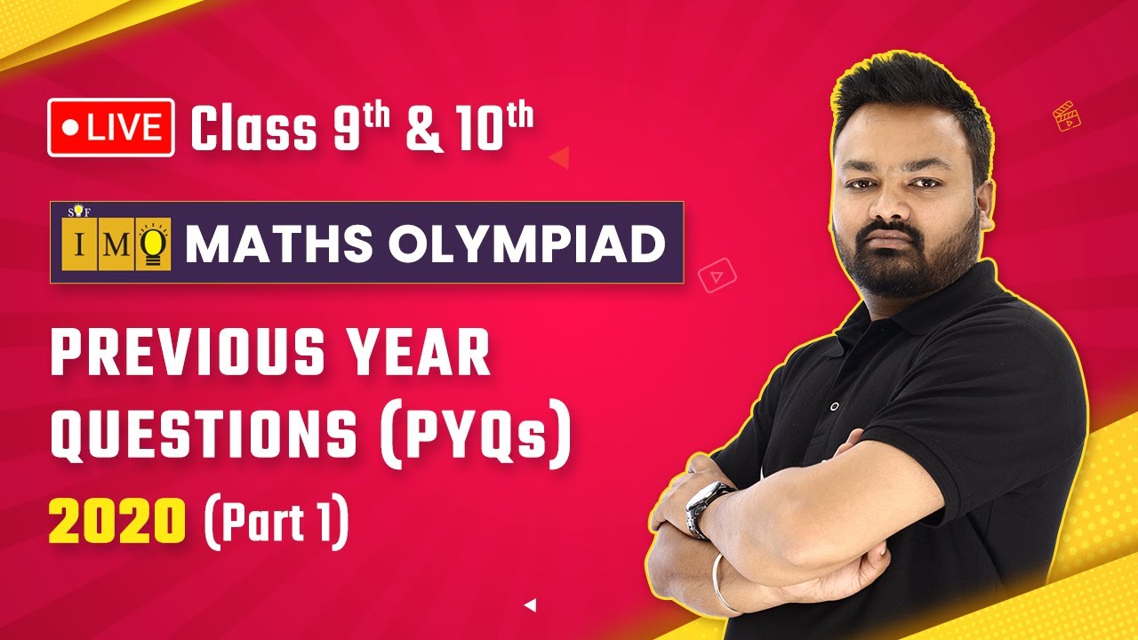 Class 9 & 10 Maths Olympiad (IMO/RMO/INMO/PRMO) - Previous Year Questions 2020