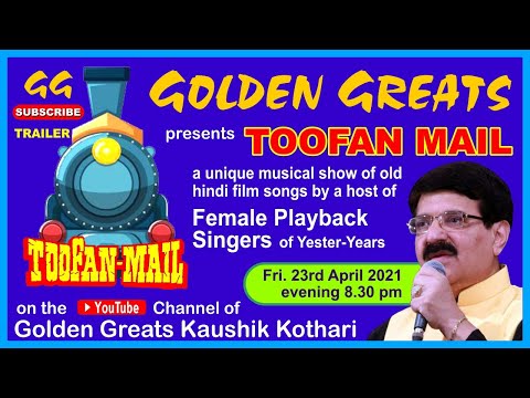 Golden Greats - Trailer - Toofan Mail : Theme: Female Playback Singers of Yesteryears