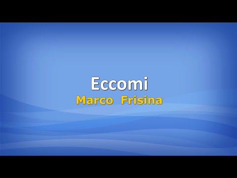 Eccomi (con testo)