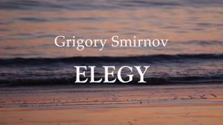 Grigory Smirnov - Elegy