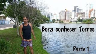 Bora conhecer Torres parte 1 #tudobemoriginal #ygjcuchw