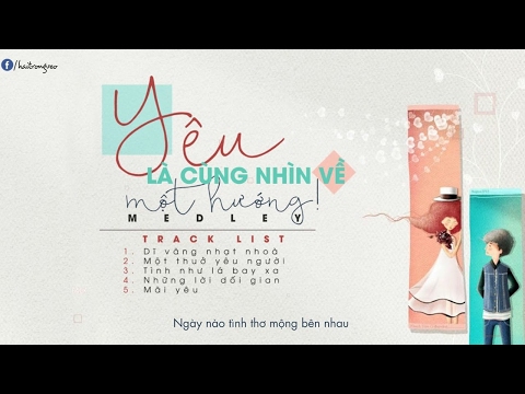 [MEDLEY] Yêu Là Cùng Nhìn Về Một Hướng ‣ Canned Fish