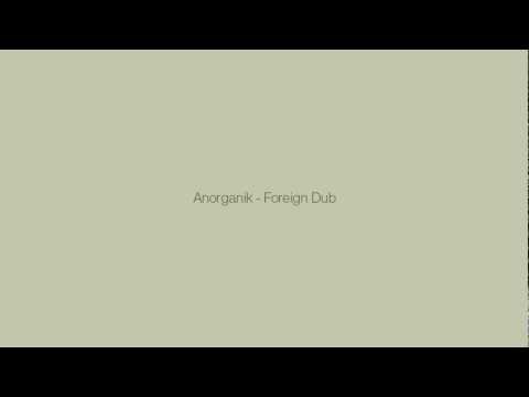 anorganik - foreign dub