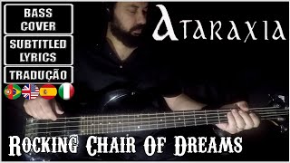 ATARAXIA - ROCKING CHAIR OF DREAMS (BASS Cover + Subtitled Lyrics + Translations ITA/POR/ESP)