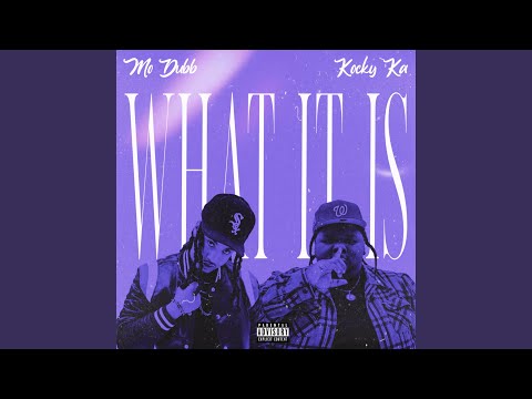 What It Is (feat. Kocky Ka)