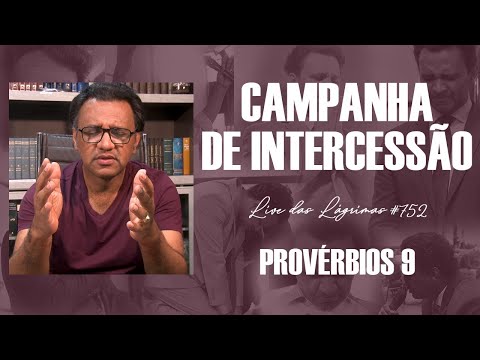 Live of Tears 752 - Proverbs 9 - Intercession Campaign